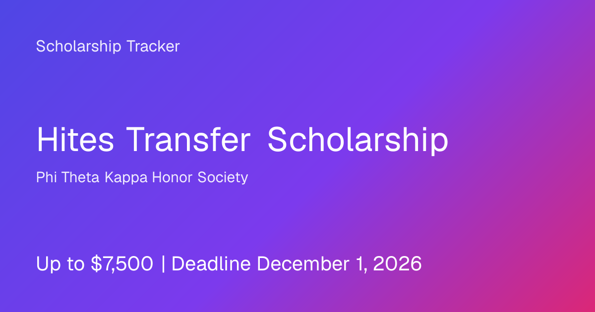 Hites Transfer Scholarship: Deadline and Requirements
